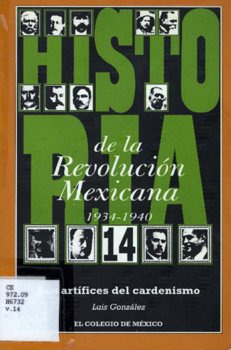 Historia de la Revolución Mexicana, 1934-1940 : los artífices del cardenismo : volumen 14 Miniatura