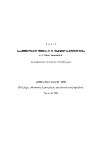 La administración federal en el fomento y la difusión de la cultura y las artes: el cambio en la política cultural mexicana thumbnail