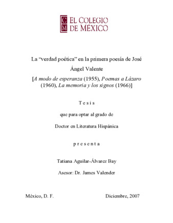 La "verdad poética" en la primera poesía de José Angel Valente: A modo de esperanza (1955), Poemas a Lázaro (1960), La memoria y los signos (1966) Miniatura