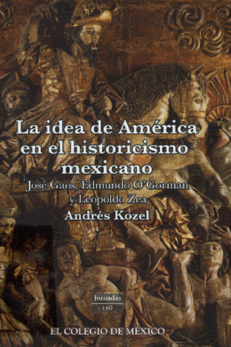 La idea de América en el historicismo mexicano. José Gaos, Edmundo O’Gorman y Leopoldo Zea Miniatura