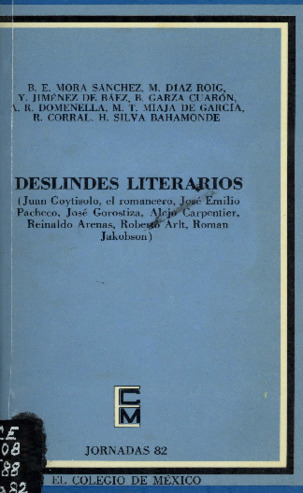 Deslindes literarios : Juan Goytisolo, el romancero, José Emilio Pacheco, José Gorostiza, Alejo Carpentier, Reinaldo Arenas, Roberto Arlt, Roman Jakobson Miniatura