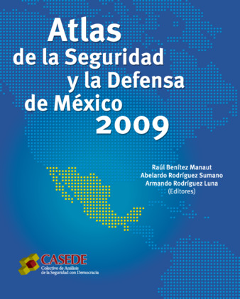 Atlas de la seguridad y la defensa de México 2009 Miniatura