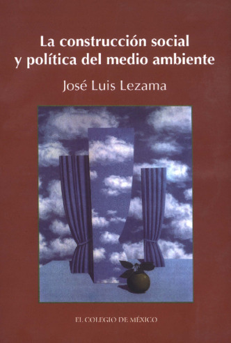 La construcción social y política del medio ambiente Miniatura