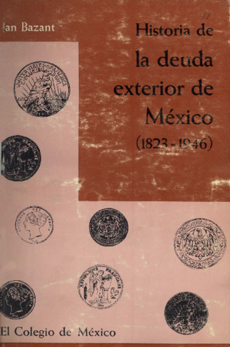 Historia de la deuda exterior de México : 1823-1946 Miniatura