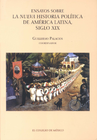 Ensayos sobre la nueva historia política de América Latina : siglo XIX Miniatura