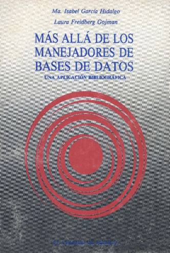 Más allá de los manejadores de bases de datos : una aplicación bibliográfica Miniatura