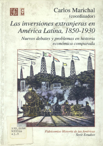 Las inversiones extranjeras en América Latina, 1850-1930 : nuevos debates y problemas en historia económica comparada Miniatura