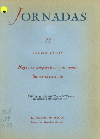 Régimen cooperativo y economía latinoamericana : ensayo de una concepción orgánica y de un plan de reajuste Miniatura