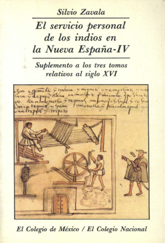 El servicio personal de los indios en la Nueva España : suplemento a los tres tomos relativos al siglo XVI : tomo IV Miniatura