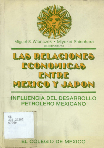 Las relaciones económicas entre México y Japón : influencia del desarrollo petrolero mexicano Miniatura