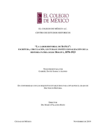 La labor historial de Ibañez : escritura, circulación, lecturas e institucionalización de la historia patria desde Bogotá, 1878-1923 Miniatura