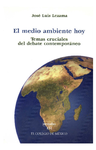 El medio ambiente hoy : temas cruciales del debate contemporáneo Miniatura