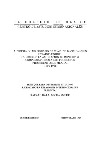 Autopsia de un proceso de toma de decisiones en Estados Unidos: el caso de la asignación de impuestos compensatorios a los productos procedentes de México, 1980-1986 thumbnail