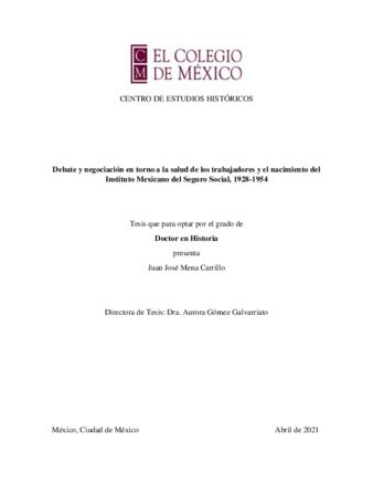 Debate y negociación en torno a la salud de los trabajadores y el nacimiento del Instituto Mexicano del Seguro Social, 1928-1954 thumbnail