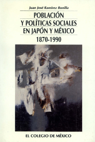 Población y políticas sociales en Japón y México : 1870-1990 Miniatura